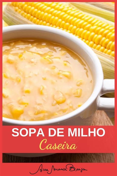 Sopa De Milho Receita Receitas Sopas Receitas Sopa De Milho