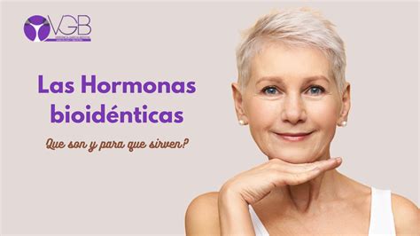 Hormonas Bioidenticas Doctora Veronica Garcia