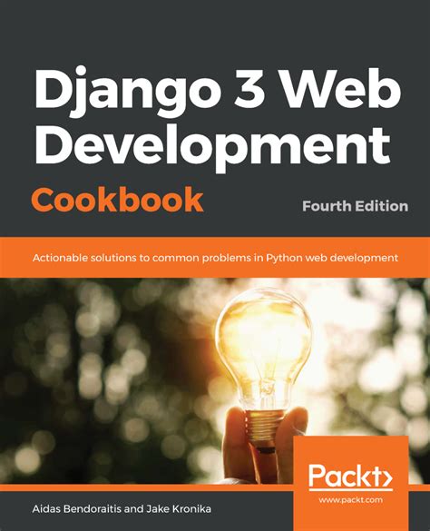 Django Design Patterns And Best Practices Second Edition Packt