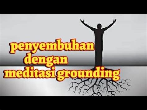 Meditasi Grounding Penyembuhan Youtube