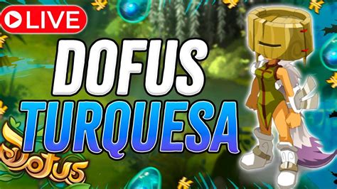 DOFUS LIVE ON COMEÇANDO O DOFUS TURQUESA HOJE ZERO AO 200 NO