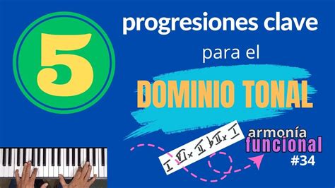 Armonía Funcional Piano 34 5 Progresiones Clave Para El Dominio