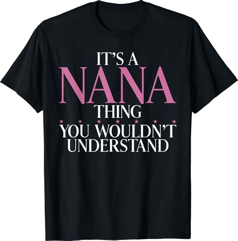 Its A Nana Thing You Wouldnt Understand Nana T Shirt