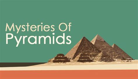 Unraveling The Mysteries Of Pyramids