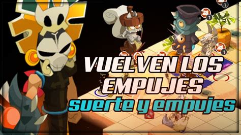 DOFUS 2 65 VUELVEN LOS EMPUJES AL CANAL YOPUKA FULL SUERTE Y DAÑOS