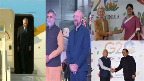 India G20 Summit 2023 Dignitaries From Around The World Arrive In New