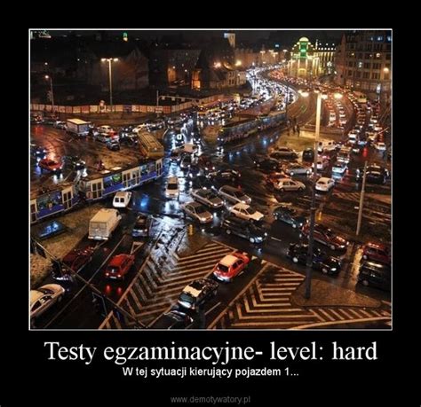 Testy Egzaminacyjne Level Hard Demotywatory Pl