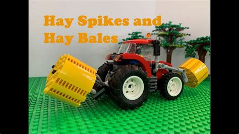 Lego Tractor Hay Spikes And Building A Better Hay Bale Youtube