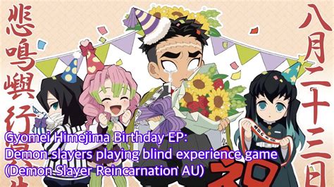 Gyomei Himejima Birthday Ep Demon Slayers Playing Blind Game Demon