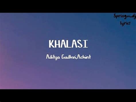 Aditya Gadhvi Achint KHALASI Lyrics YouTube