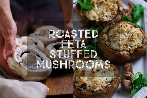 How To Make Roasted Feta Stuffed Mushrooms Days Of Jay