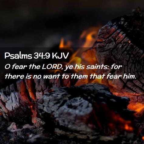 Psalms 349 Kjv O Fear The Lord Ye His Saints For There Is No