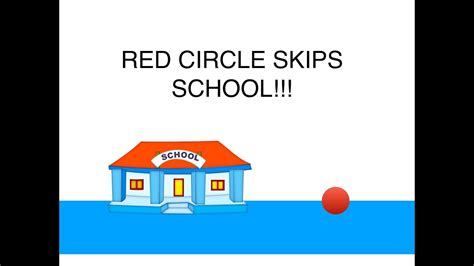 Cringey Video Red Circle Gets Grounded S1e3 Red Circle Skips School