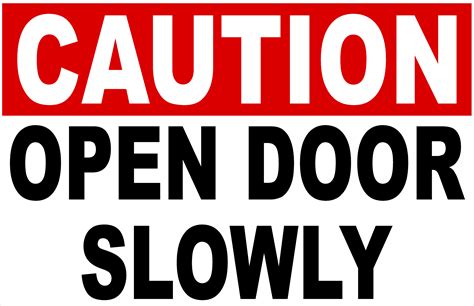 Open Door Slowly Signs Printable