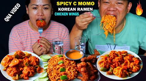 My First Qna Video Spicy 🔥 C Momo 🥟spicy Korean Ramen🥵 Chicken Wings