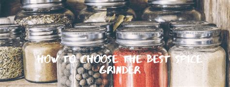 How to Choose the Best Spice Grinder - Cooking with Lillian