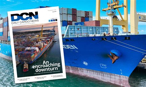 DCN Magazine July 2023 Edition Now Online Daily Cargo News