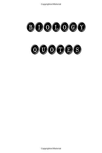 biology quotes biology quotes quotations famous quotesby biology