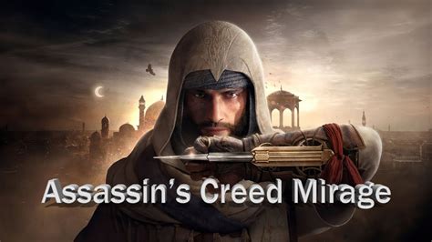 Assassin S Creed Mirage Ubisoft Hist Ria Youtube