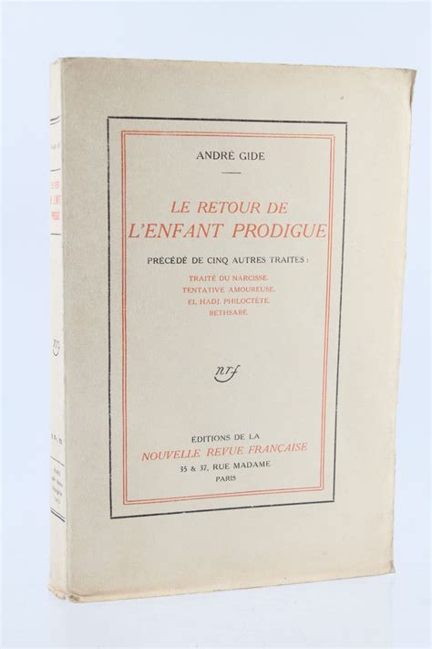 Gide Le Retour De L Enfant Prodigue Pr C D De Cinq Autres Trait S