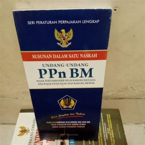 Jual Buku Susunan Dalam Satu Naskah Undang Undang Ppnbm Pajak