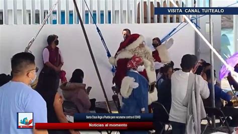 Santa Claus llega a Puebla para vacunarse contra el COVID Vídeo