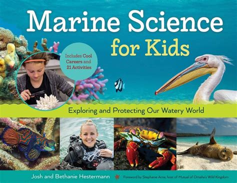 Marine Science For Kids Exploring And Protecting Our Watery World A