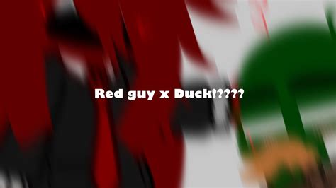 Red Guy X Duck Dhmis Video Dhmis Youtube