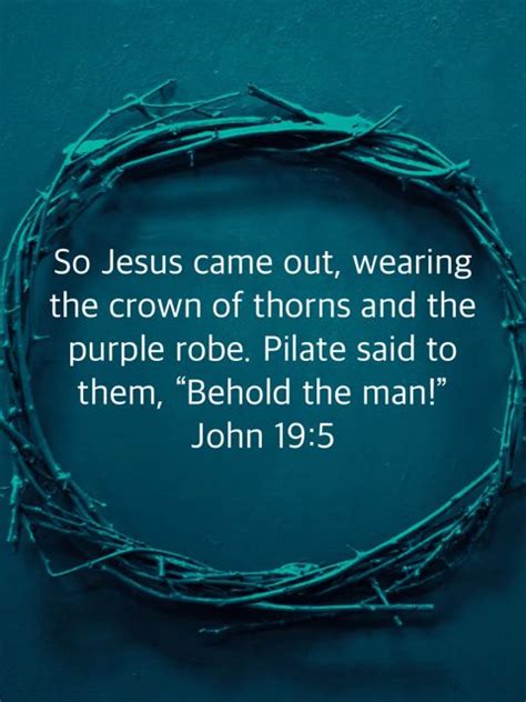 John So Jesus Came Out Wearing The Crown Of Thorns And The Purple