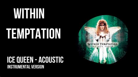 WITHIN TEMPTATION Ice Queen Acoustic Live Version Filtered