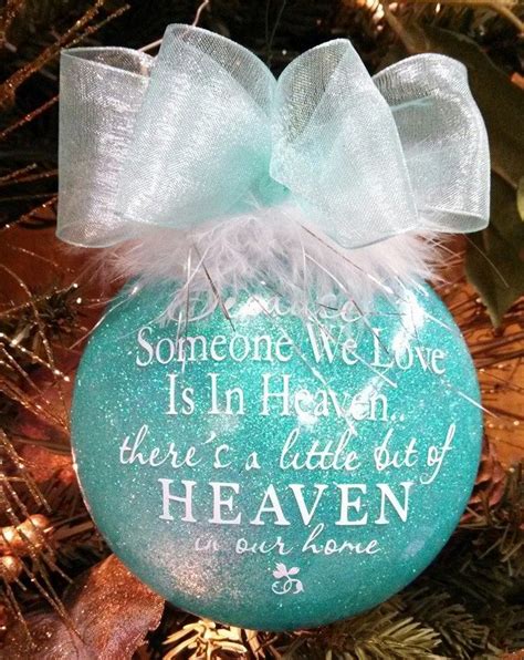 Because Someone We Love Is In Heaven Christmas Ornaments To Make Diy