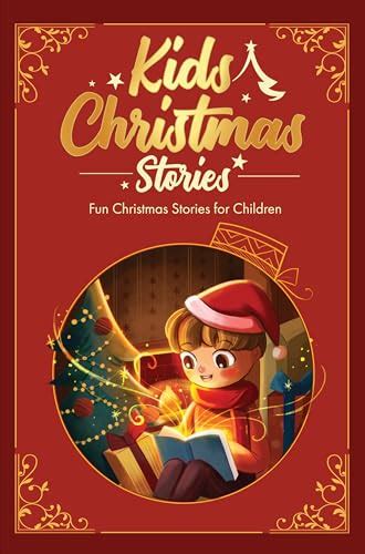 Kids Christmas Stories: Fun Christmas Stories for Children: Fun Stories ...