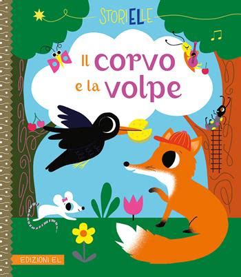 Il corvo e la volpe Ediz a colori Aurélie Desfour Libro EL 2019