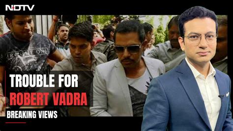 Enforcement Directorate Opposes Robert Vadra S Anticipatory Bail In