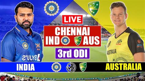 Ind V Aus 3rd Odi Live Scores India V Australia Odi Live Scores