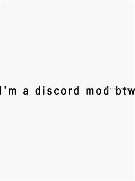 Im A Discord Mod Btw Sticker By Dyson Monkey Redbubble