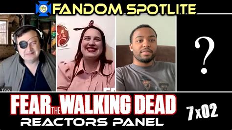 Fear The Walking Dead Reactors Panel 7x02 Discussion Youtube