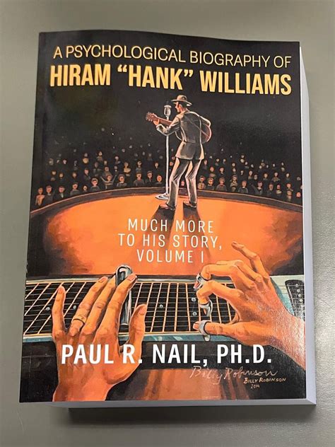 Hiram Hank Williams Book By Paul Nail Vol I