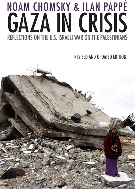 Gaza in crisis: reflections on Israel’s war against the Palestinians ...