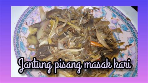 RESEPI JANTUNG PISANG MASAK KARI YouTube