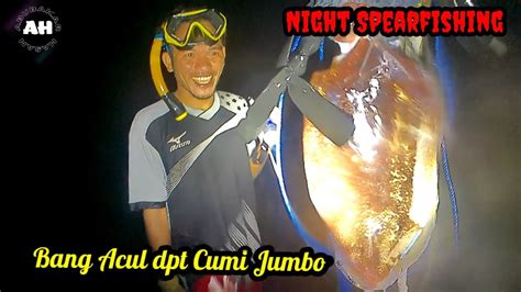 Night Spearfishing Panah Ikan Malam Hari Series Bang Acul Dapat