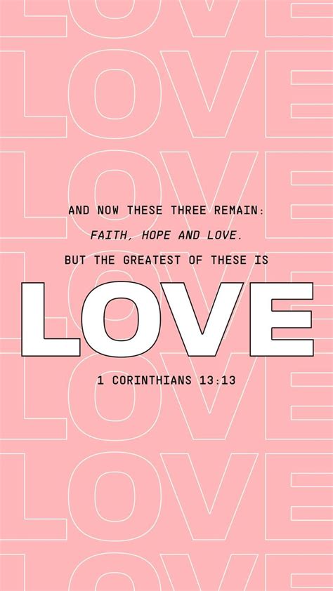 1 Corinthians 1313 So Now Faith Hope And Love Abide These Three