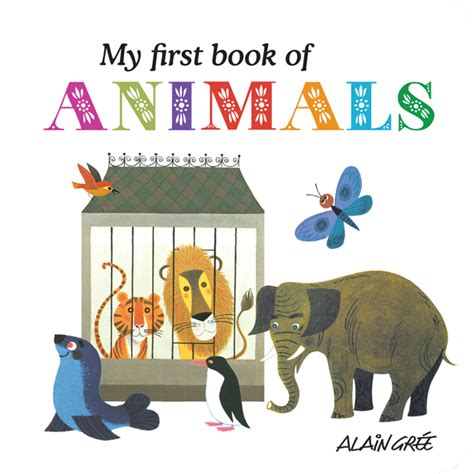 My First Book Of Animals Alain Grée