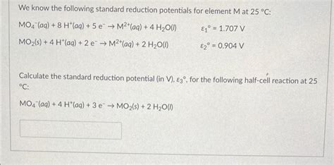 Solved We Know The Following Standard Reduction Potentials