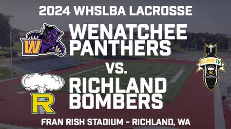 2024 Whsbla Lacrosse Wenatchee Panthers Vs Richland Bombers Youtube