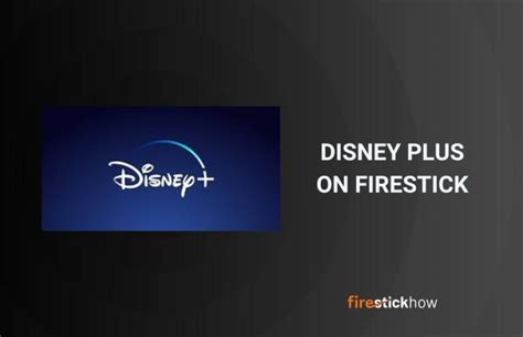 How To Install And Watch Disney Plus On Firestick In Minutes Fire