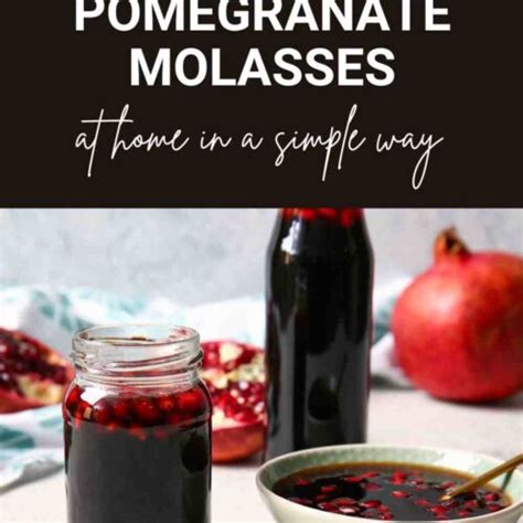 Pomegranate Molasses 101 Nutrition Benefits How To Use Buy Store Pomegranate Molasses A