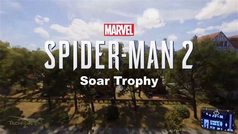 Marvels Spider Man 2 Soar Trophy Guide Techraptor