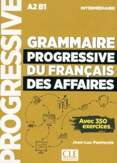 Grammaire Progressive Du Francais Des Affaires 9782090380682 NEW Book