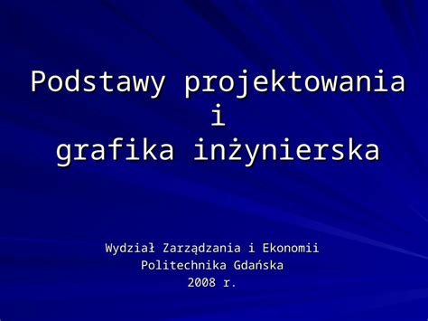 Ppt Podstawy Projektowania I Grafika In Ynierska Dokumen Tips